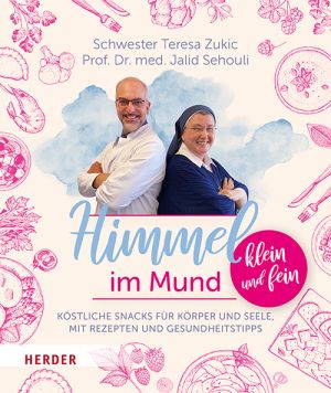 Cover von "Himmel im Mund", einem Kochbuch von Schwester Teresa Zukic und Prof. Dr. med. Jalid Sehouli. Erschienen im Herder Verlag.